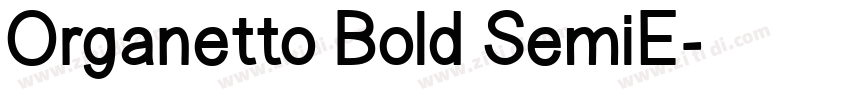 Organetto Bold SemiE字体转换